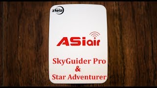 ASIAir with SkyGuider Pro  Star Adventurer  Updated Tutorial [upl. by Hairym334]