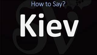 How to Pronounce Kiev Or Kyiv CORRECTLY Ukraines Capital Pronunciation [upl. by Avrit]