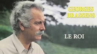 Georges Brassens  Le roi Audio Officiel [upl. by Brnaba540]