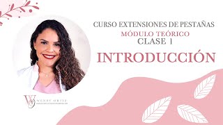 Curso de Extensiones de Pestañas  Clase 1 Introducción [upl. by Nylirej934]