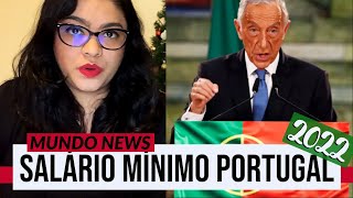 💰 Salário Mínimo Portugal 2022  Ultimas Notícias [upl. by Odnala670]