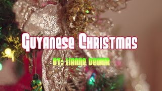 Guyanese Christmas Official Music Video  Lianne Dewar [upl. by Roban574]