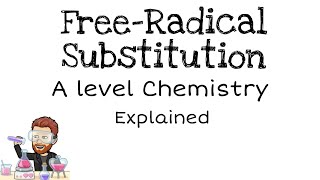 Freeradical Substitution  A level Chemistry [upl. by Carlson612]