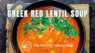 Greek Red Lentil Soup Recipe from The Mediterranean Dish [upl. by Maharg]