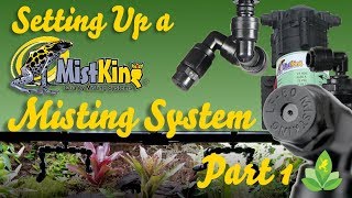 How to Setup a Mistking Misting System Part 1 [upl. by Luttrell]