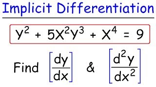 Implicit Differentiation  Find The First amp Second Derivatives [upl. by Dorelle]