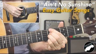 quotAint No Sunshinequot Easy Guitar Songs Lesson  Bill Withers [upl. by Sumner]