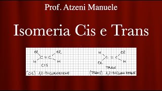 Isomeria Cis Trans L32 ProfAtzeni ISCRIVITI [upl. by Gilburt]