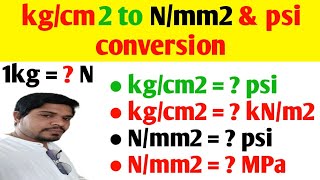 1 kg   Newton and convert kgcm2 to Nmm2psi MPa amp kNm2  1 kg is equal to how many Newton [upl. by Iccir]