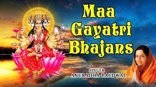 Gayatri Jaynati Special I Maa Gayatri Bhajans I ANURADHA PAUDWAL I Full Audio Songs Juke Box [upl. by Cirderf]