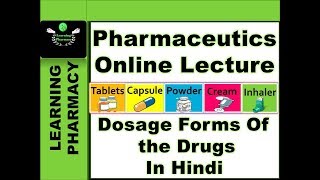 Pharmaceutics CH1  Dosage Forms Of The Drugs  Pharmacy Online Lecture [upl. by Able796]