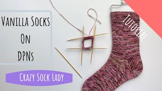 How to Knit Socks on DPNs  A Tutorial by Crazy Sock Lady [upl. by Kos180]