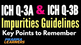 ICH Impurity Guidelines ICH Q3Key points to remember [upl. by Proulx]