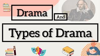 Drama and Types of Drama [upl. by Inahet]