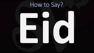 How to Pronounce Eid CORRECTLY [upl. by Jamaal]