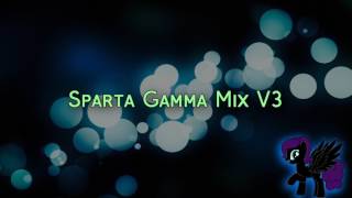 Sparta Gamma Mix V3 Reupload [upl. by Ydnem115]