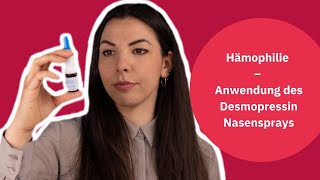 Hämophilie  Anleitung zur richtigen Anwendung des Desmopressin Nasensprays [upl. by Winou]