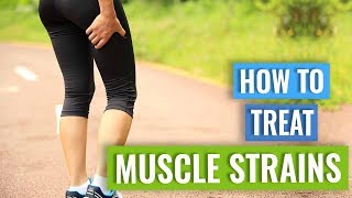 How to Treat Muscle Strains or Tears [upl. by Aisatan422]