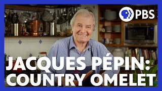 Jacques Pépin Makes a Country Omelet  American Masters At Home with Jacques Pépin  PBS [upl. by Llerut]