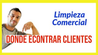 Como ENCONTRAR CLIENTES para limpieza comercial  Ayuda para generar leads y prospectos 🤝 [upl. by Alyad]