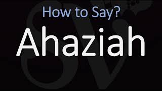 How to Pronounce Ahaziah CORRECTLY [upl. by Zelig]