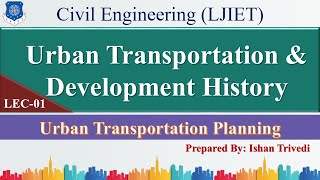 Lec01Urban Transportation amp Development History Urban Transportation Planning  Civil Engineering [upl. by Nosde]