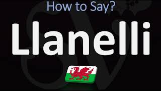 How to Pronounce Llanelli 2 WAYS Welsh amp English Pronunciation [upl. by Aiuqal853]