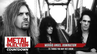 25 Things About MORBID ANGELs Domination You May Not Know  Metal Injection [upl. by Filahk590]