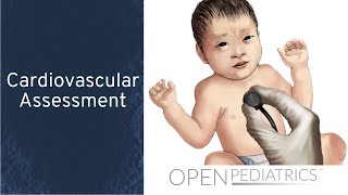 Cardiovascular Assessment by B Johnson Leary  OPENPediatrics [upl. by Earleen]