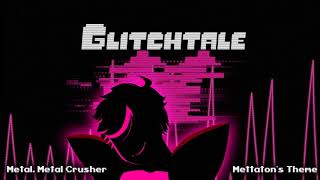 Glitchtale OST  Metal Metal Crusher Mettatons Theme [upl. by Carolann]