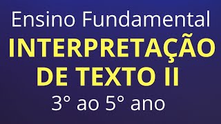 Interpretação de texto II  Ensino Fundamental [upl. by Gran]