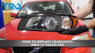 How to Replace Headlights 200412 Volvo S40 [upl. by Ardnu]