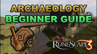 Archeology Beginner Guide amp Tips RuneScape 3 [upl. by Claus]