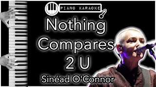 Nothing Compares 2 U  Sinéad O’Connor  Piano Karaoke Instrumental [upl. by Omle]