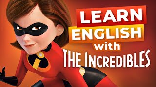 Learn English with Disney Movies  The Incredibles [upl. by Omoj]