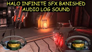 Halo Infinite Banished Audio Log Sound [upl. by Leandre]