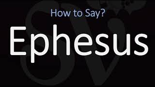 How to Pronounce Ephesus CORRECTLY [upl. by Anton]