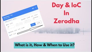 Day amp IoC in Zerodha [upl. by Nrol768]