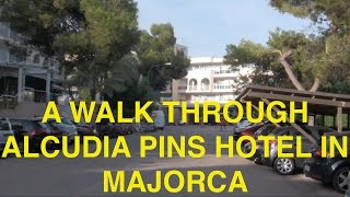 Alcudia Pins Hotel  A Walk Through [upl. by Isadora]