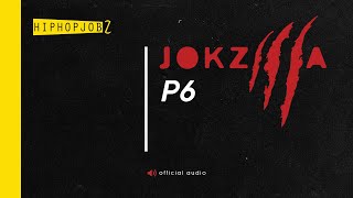 Joker  Jokzilla P6  official audio [upl. by Airamzul950]