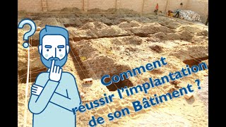 COMMENT REUSSIR LIMPLANTATION DE SON BATIMENT [upl. by Debee]