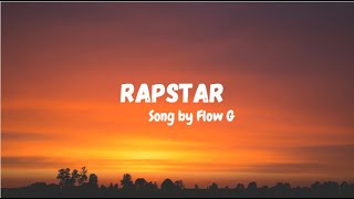 Rapstar  Flow G Lyrics [upl. by Azirb]