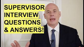 SUPERVISOR Interview Questions and ANSWERS How to PASS your Supervisor Interview [upl. by Musihc318]