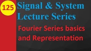 Fourier Series Basics and Representation in Signals and Systems [upl. by Cleopatre]