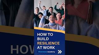 Mastering Resilience In The Workplace [upl. by Adnarahs]