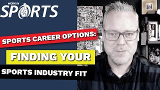 Sports Career Options Finding Your Sports Industry Fit [upl. by Bazluke355]