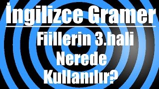 İngilizce’de fiillerin 3hali nerede kullanılır [upl. by Norvan]