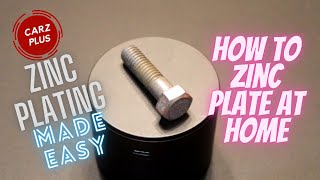 How to Zinc Plate at Home  Easy Zinc Electroplating [upl. by Nnayrb]