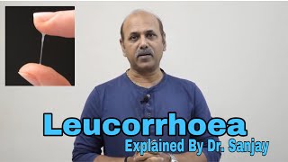 Leucorrhoea Part1 Explained by Dr Sanjay  Hindi [upl. by Nylevol308]