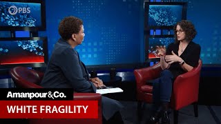 Robin DiAngelo on quotWhite Fragilityquot  Amanpour and Company [upl. by Dorrahs]